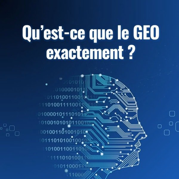 Qu’est-ce que le GEO